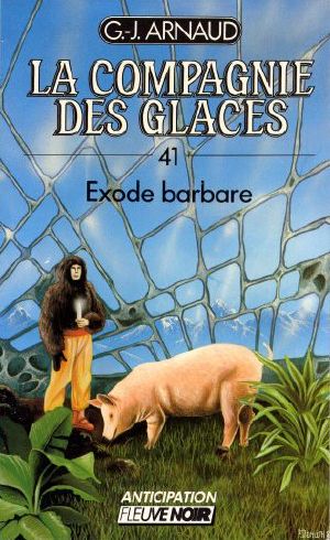 [La Compagnie des Glaces 41] • Exode Barbare